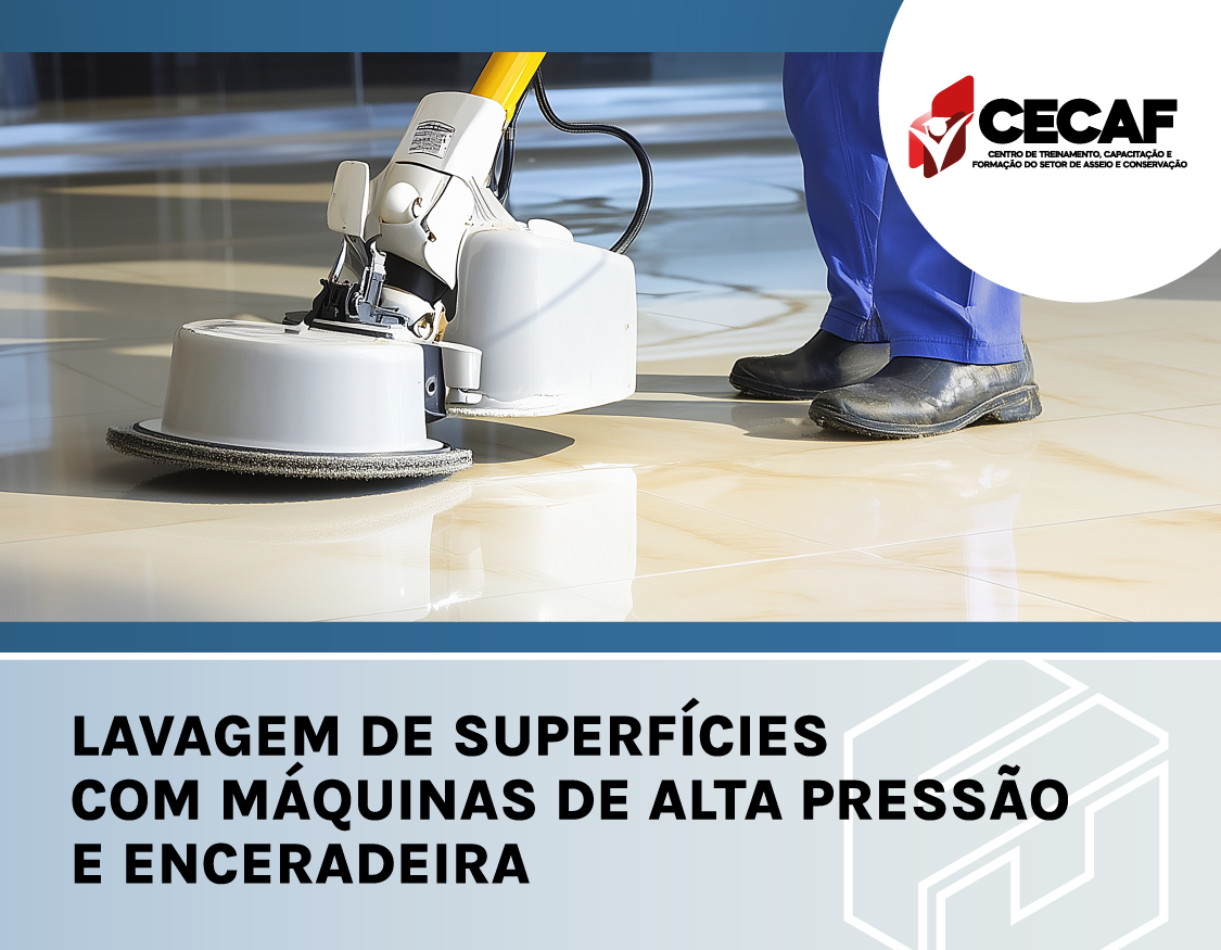 Lavagem de superfícies com máquinas de alta pressão e enceradeira - PRESENCIAL